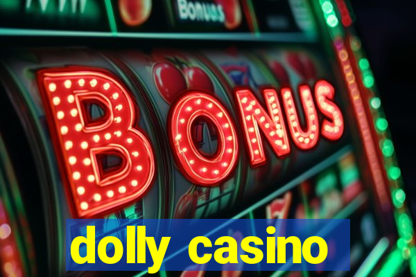 dolly casino