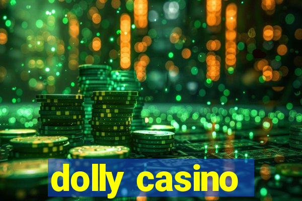 dolly casino