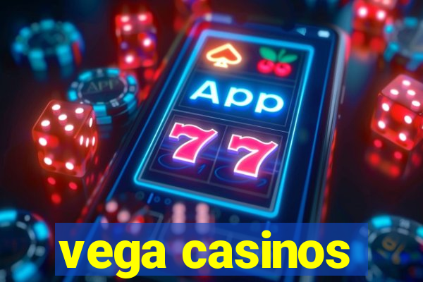 vega casinos