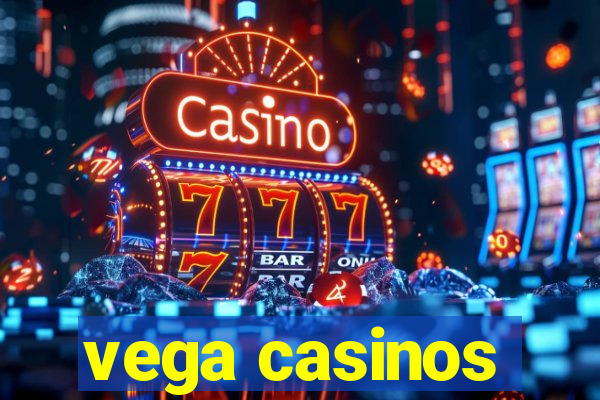 vega casinos