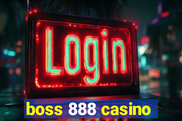 boss 888 casino