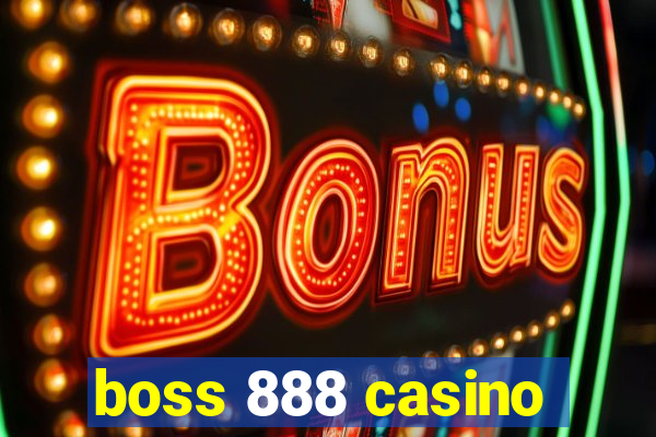 boss 888 casino