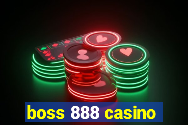 boss 888 casino