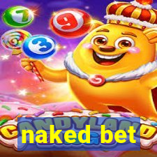 naked bet