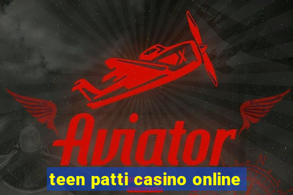 teen patti casino online