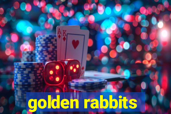 golden rabbits