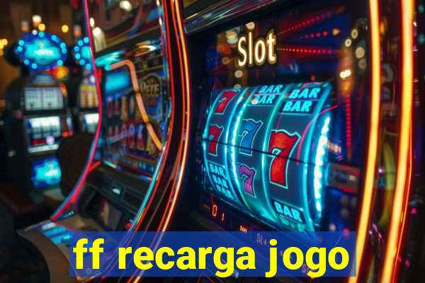 ff recarga jogo