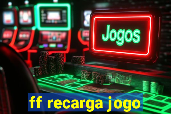 ff recarga jogo