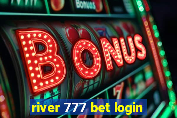 river 777 bet login