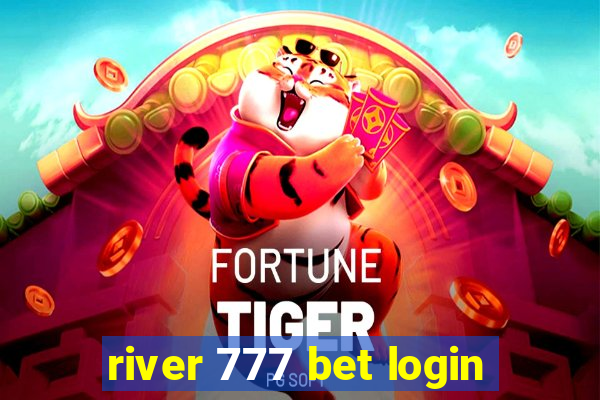 river 777 bet login