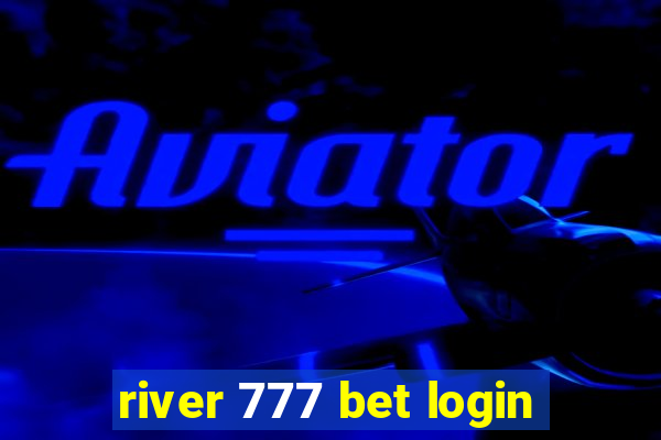 river 777 bet login