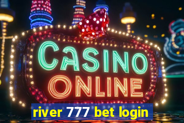 river 777 bet login