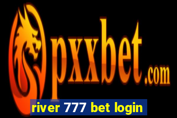 river 777 bet login