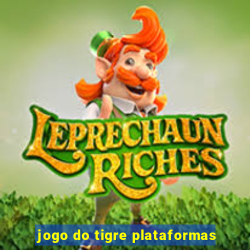 jogo do tigre plataformas