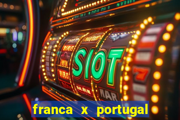 franca x portugal onde assistir