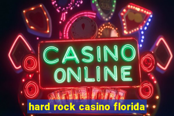 hard rock casino florida