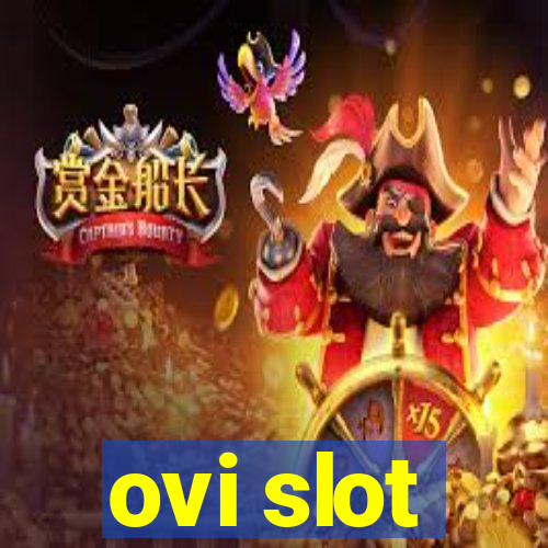 ovi slot