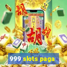 999 slots paga