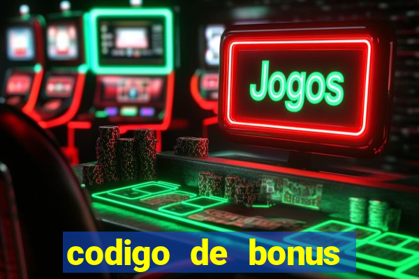 codigo de bonus jogo do tigre