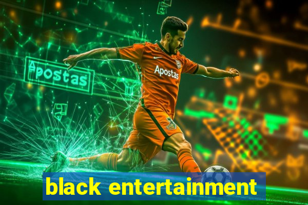 black entertainment