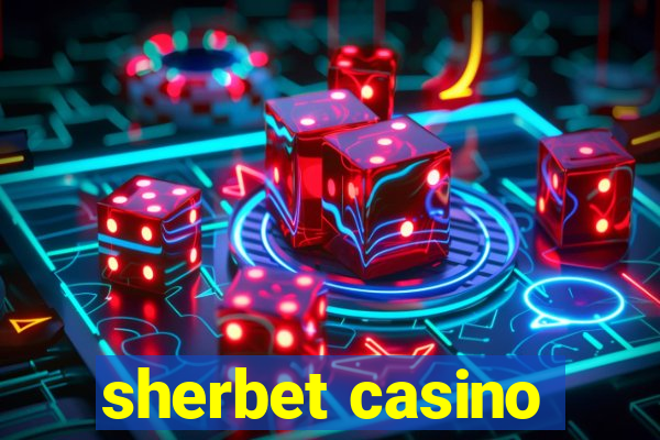 sherbet casino