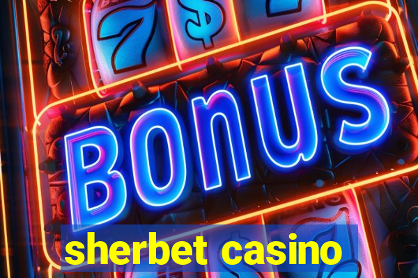 sherbet casino