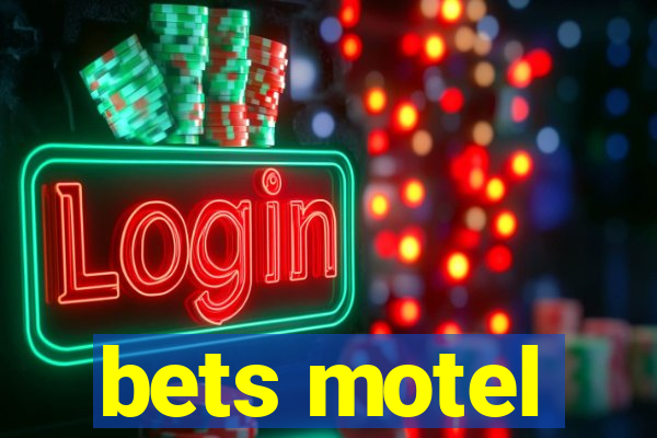 bets motel