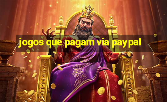 jogos que pagam via paypal