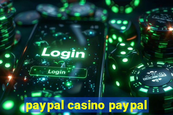 paypal casino paypal