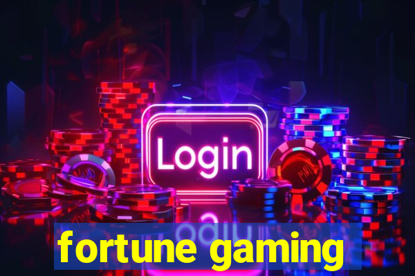 fortune gaming