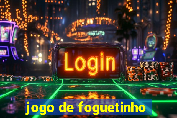 jogo de foguetinho