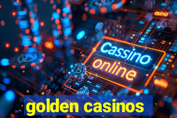 golden casinos