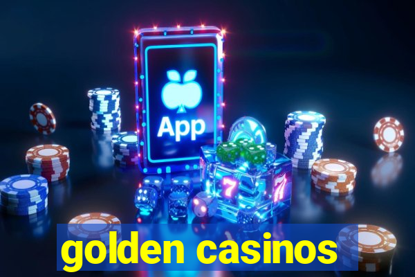 golden casinos