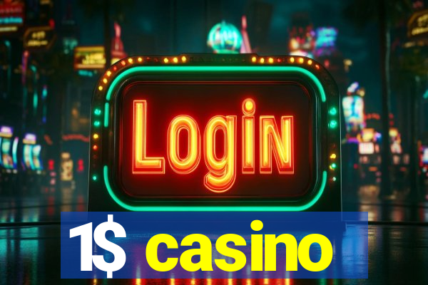 1$ casino