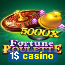 1$ casino