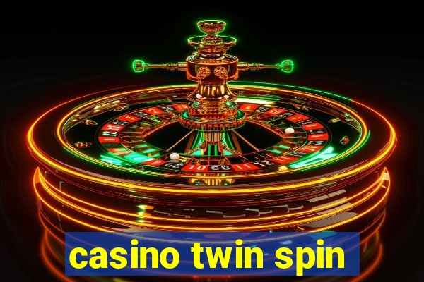 casino twin spin