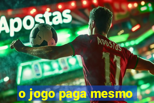 o jogo paga mesmo