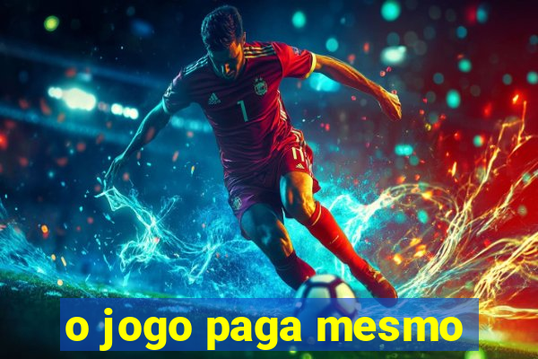 o jogo paga mesmo