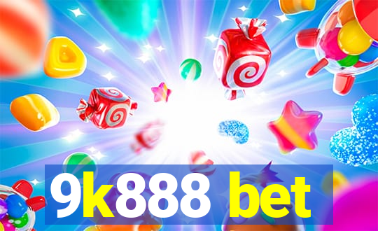 9k888 bet