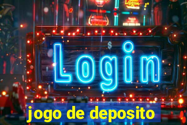 jogo de deposito