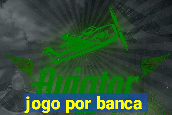 jogo por banca