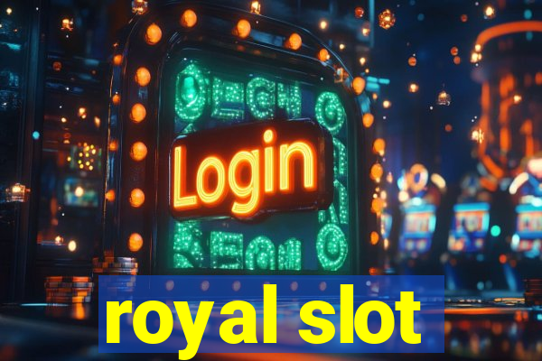 royal slot