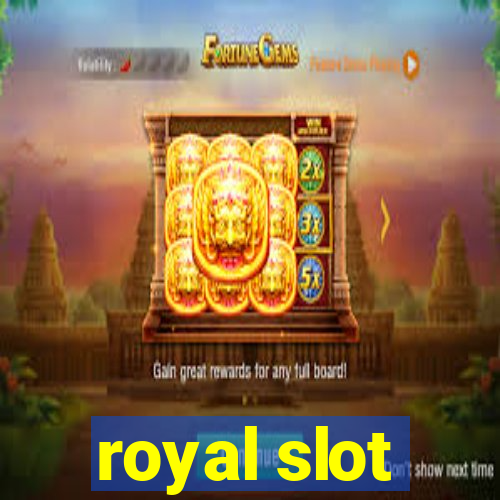 royal slot