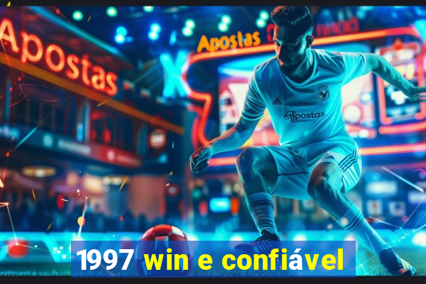 1997 win e confiável