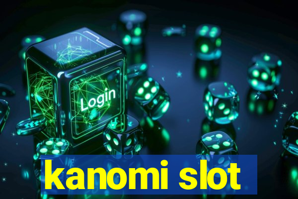 kanomi slot