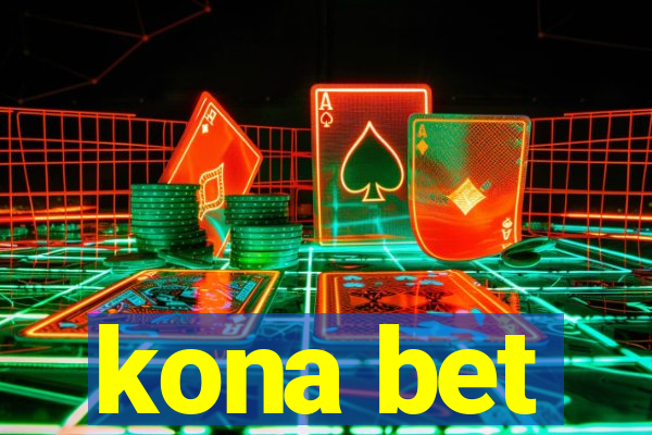 kona bet