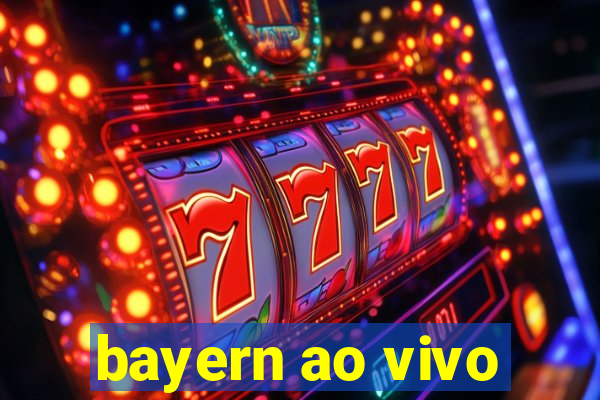 bayern ao vivo