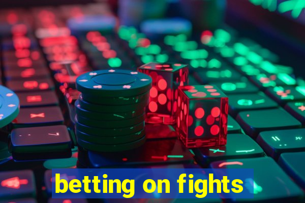 betting on fights