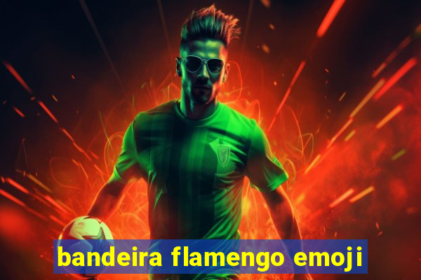 bandeira flamengo emoji