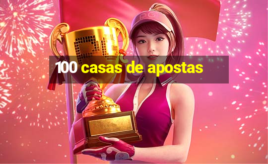 100 casas de apostas